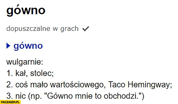 
    Gówno Taco Hemingway definicja słownik języka polskiego sjp
