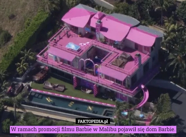 
    W ramach promocji filmu Barbie w Malibu pojawił się dom Barbie.