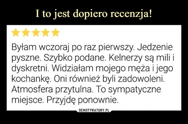 
    I to jest dopiero recenzja!