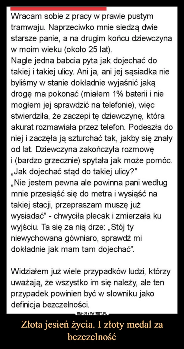 
    Złota jesień życia. I złoty medal za bezczelność