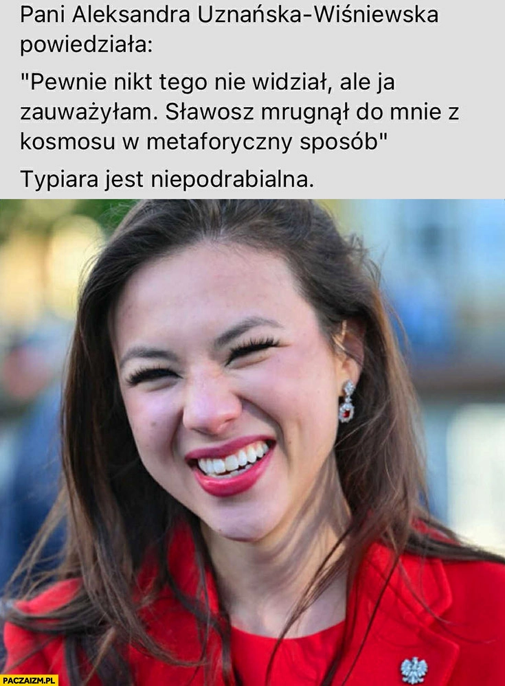 
    Aleksandra Wiśniewska powiedziała: Sławosz mrugnął do mnie z kosmosu w metaforyczny sposób