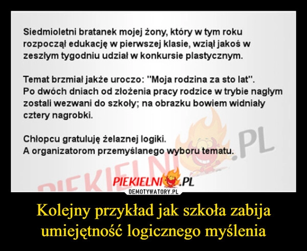 
    Kolejny przykład jak szkoła zabija umiejętność logicznego myślenia