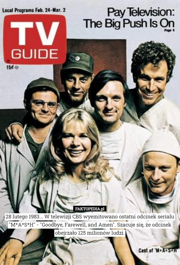 
    28 lutego 1983... W telewizji CBS wyemitowano ostatni odcinek serialu "M*A*S*H"