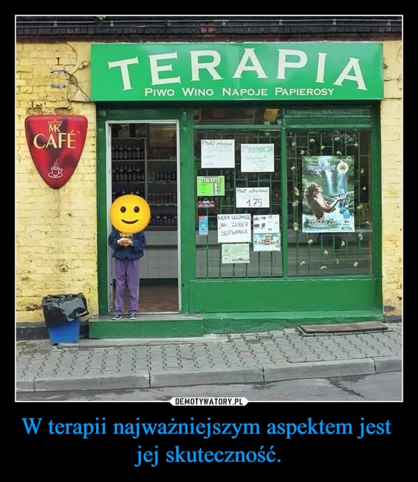 
    W terapii najważniejszym aspektem jest 
jej skuteczność.