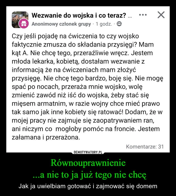 
    Równouprawnienie
 ...a nie to ja już tego nie chcę