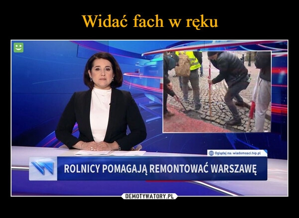 
    Widać fach w ręku