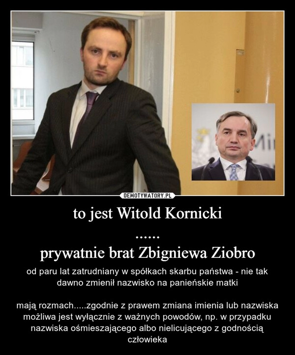 
    to jest Witold Kornicki
......
prywatnie brat Zbigniewa Ziobro