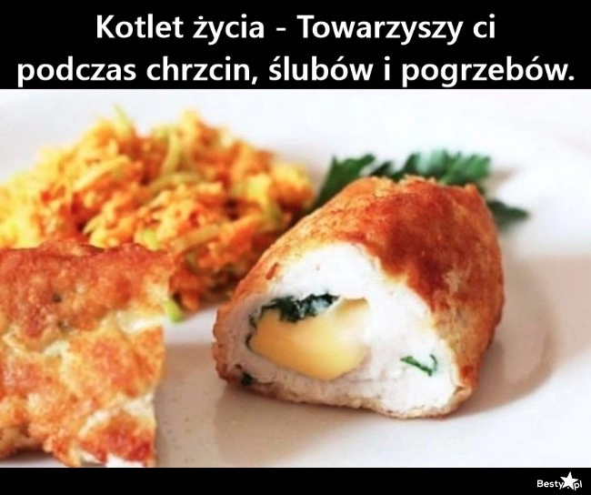 
    Kotlet życia 