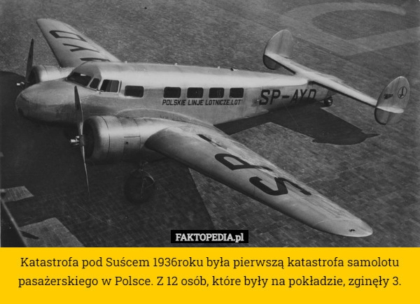 
    Katastrofa pod Suścem 1936roku była pierwszą katastrofa samolotu pasażerskiego