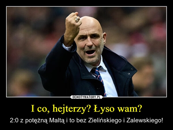 
    I co, hejterzy? Łyso wam?