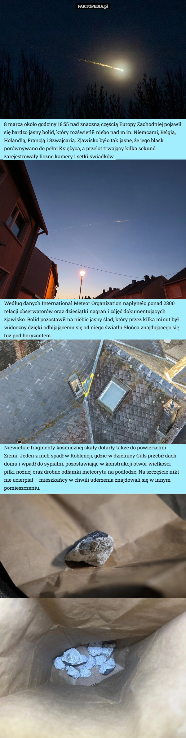 
    8 marca około godziny 18:55 nad znaczną częścią Europy Zachodniej pojawił