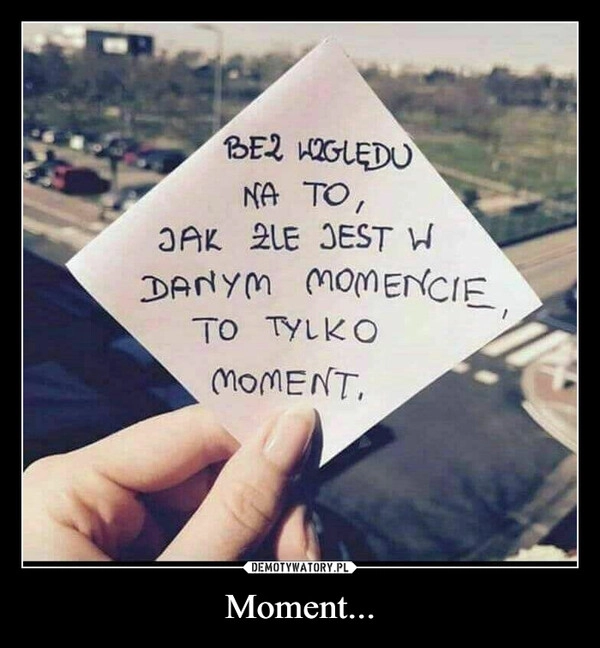 
    Moment...