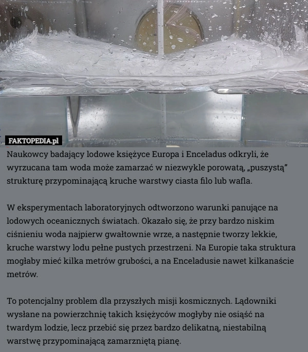 
    Naukowcy badający lodowe księżyce Europa i Enceladus odkryli, że wyrzucana
