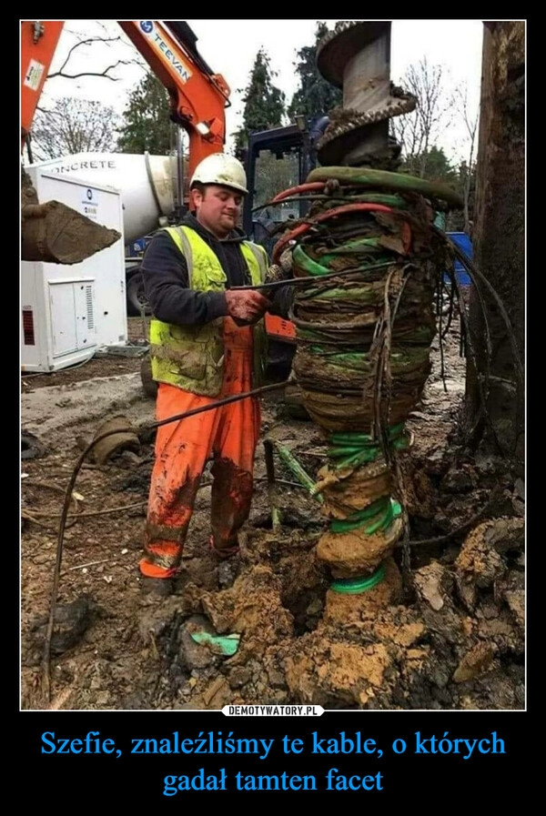 
    
Szefie, znaleźliśmy te kable, o których gadał tamten facet 