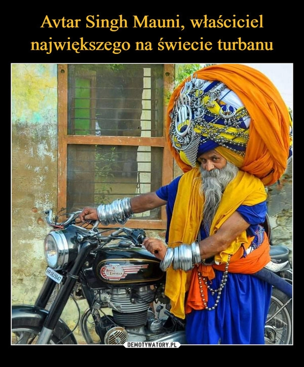 
    Avtar Singh Mauni, właściciel największego na świecie turbanu