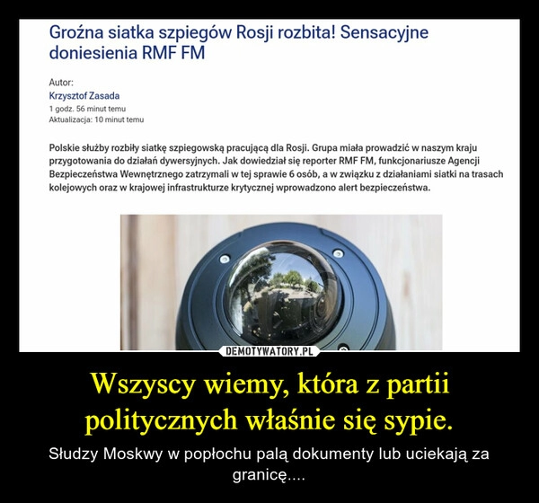 
    Wszyscy wiemy, która z partii politycznych właśnie się sypie.