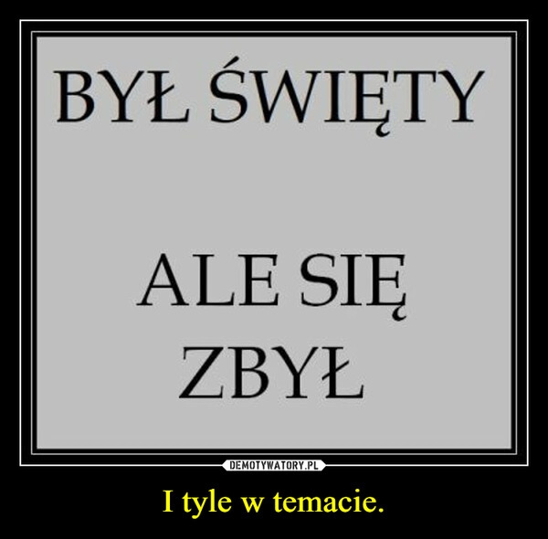 
    I tyle w temacie.