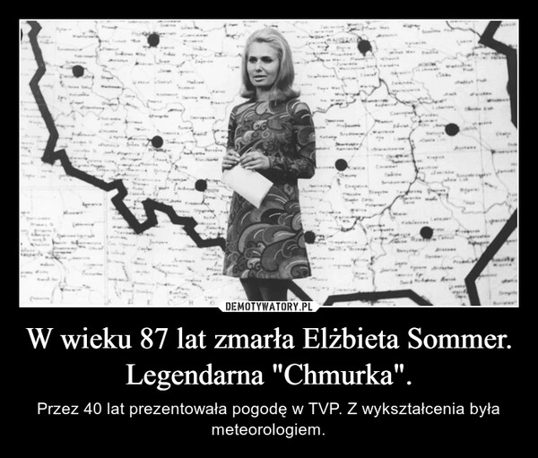 
    W wieku 87 lat zmarła Elżbieta Sommer. Legendarna "Chmurka".