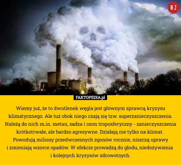 
    Wiemy już, że to dwutlenek węgla jest głównym sprawcą kryzysu klimatycznego.
