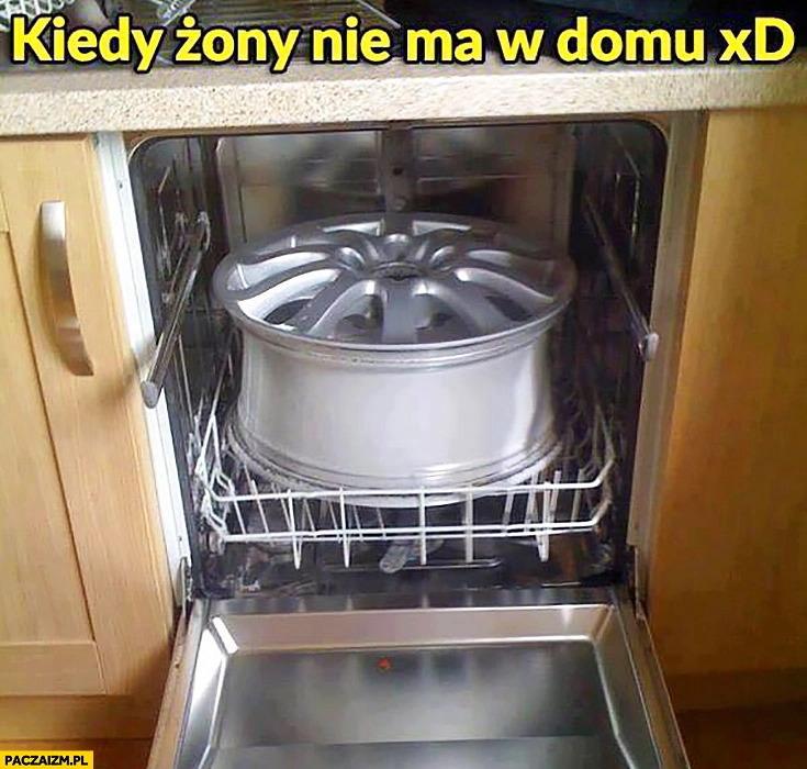 
    Kiedy żony nie ma w domu myje felgę samochodową w zmywarce