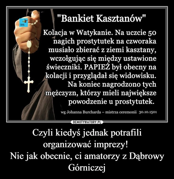 
    Czyli kiedyś jednak potrafili organizować imprezy! 
Nie jak obecnie, ci amatorzy z Dąbrowy Górniczej