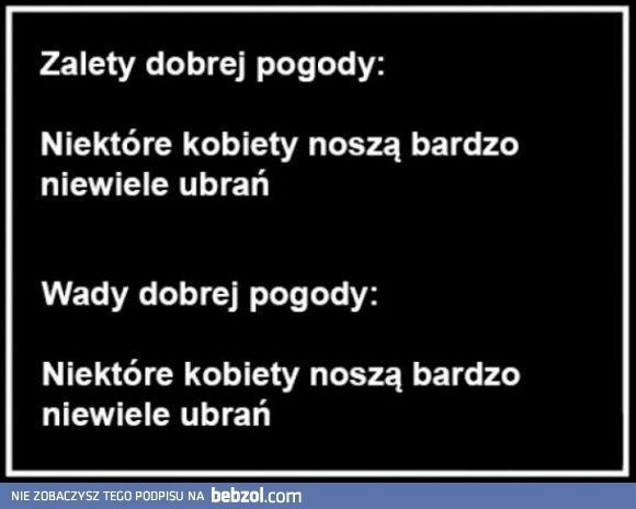 
    Wady i zalety ładnej pogody