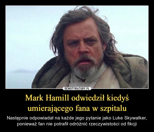 
    Mark Hamill odwiedził kiedyś umierającego fana w szpitalu