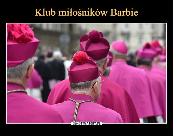 
    Klub miłośników Barbie