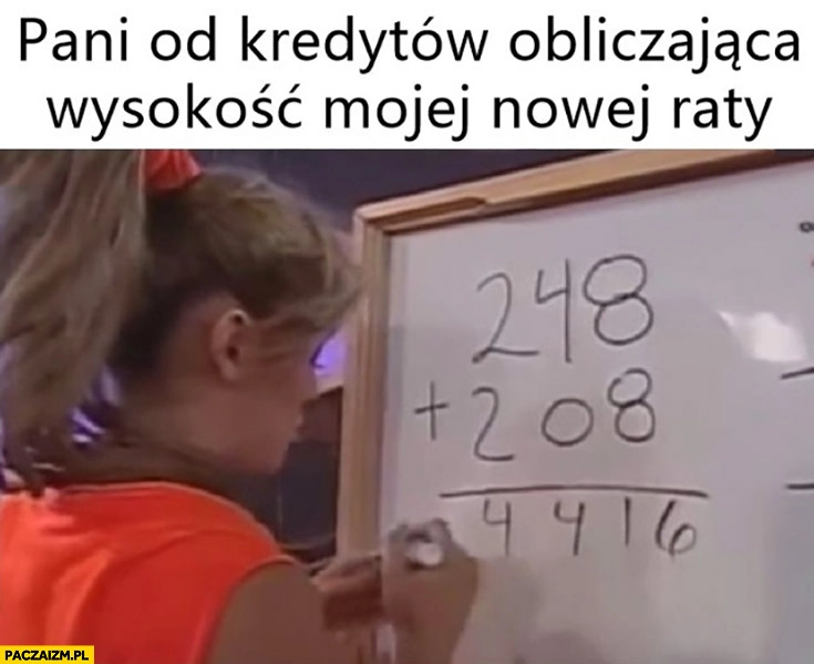 
    Pani od kredytów obliczająca wysokość mojej nowej raty dodawanie