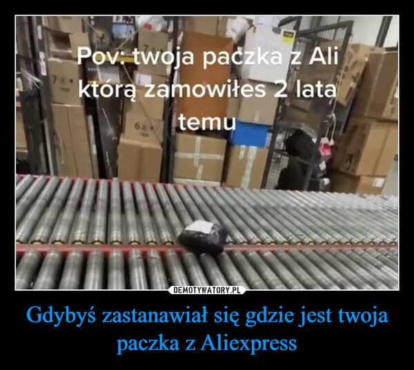 
    Gdybyś zastanawiał się gdzie jest twoja paczka z Aliexpress