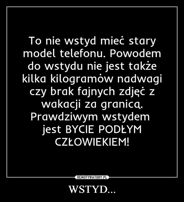 
    WSTYD...