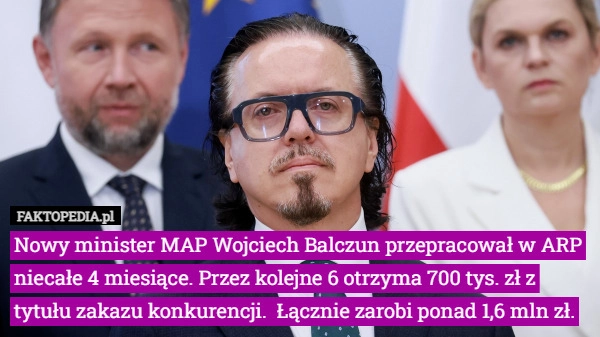 
    Nowy minister MAP Wojciech Balczun przepracował w ARP niecałe 4 miesiące.