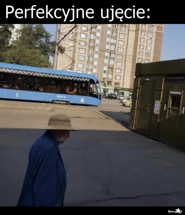 
    Idealne ujęcie 