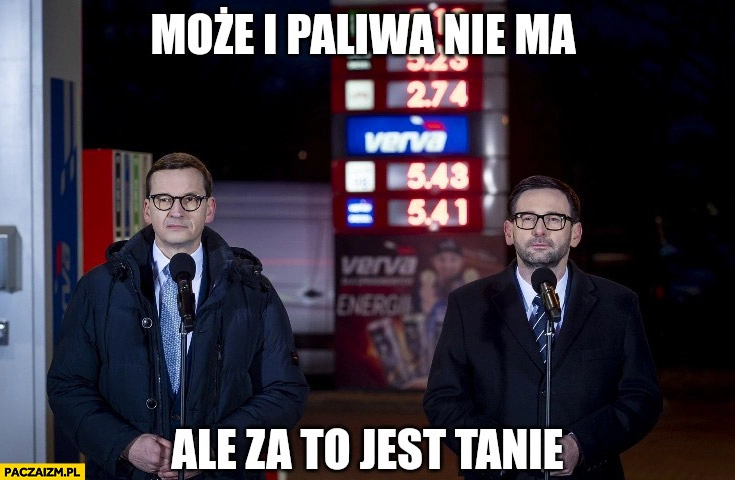 
    Może i paliwa nie ma ale za to jest tanie Orlen Morawiecki Obajtek