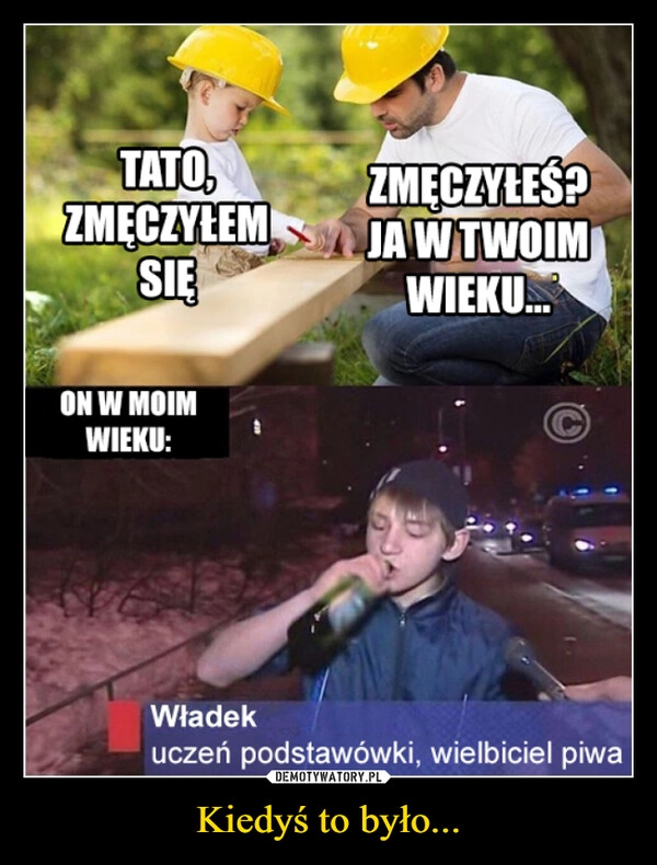 
    Kiedyś to było... 