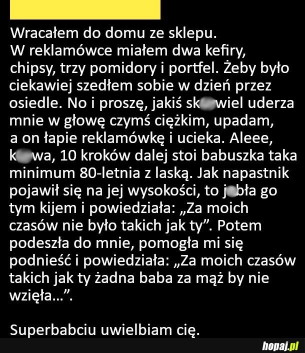 
    Gdyby nie ona to byłoby po portfelu