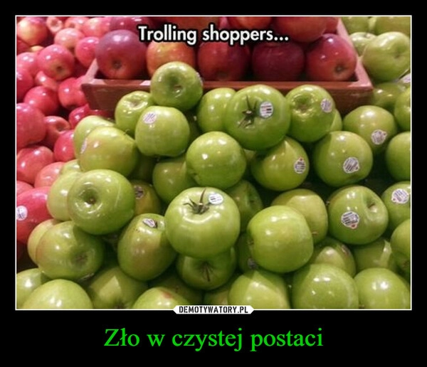 
    Zło w czystej postaci