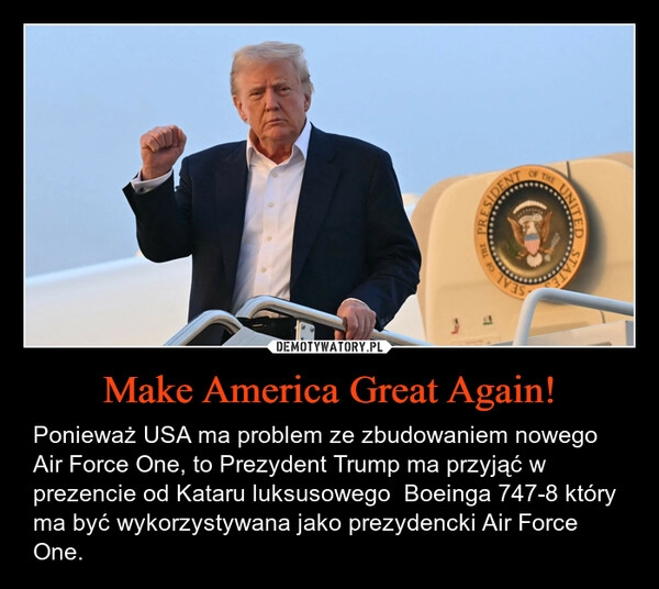 
    Make America Great Again!