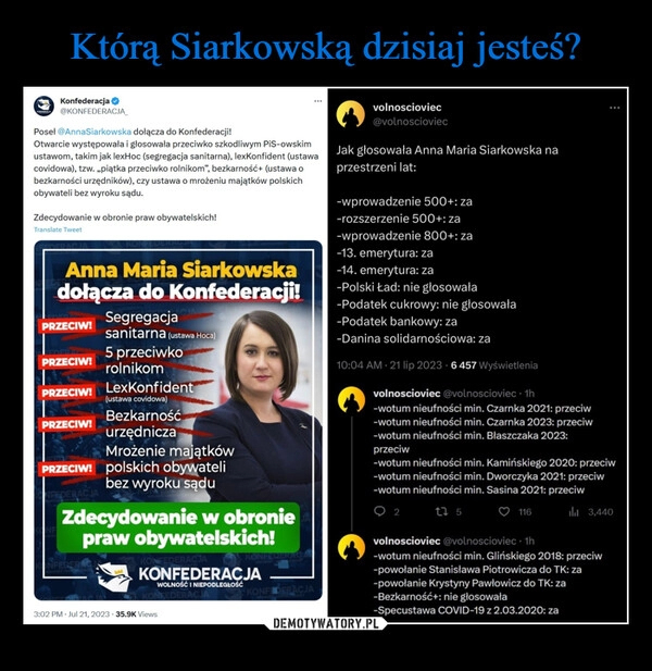 
    Którą Siarkowską dzisiaj jesteś?