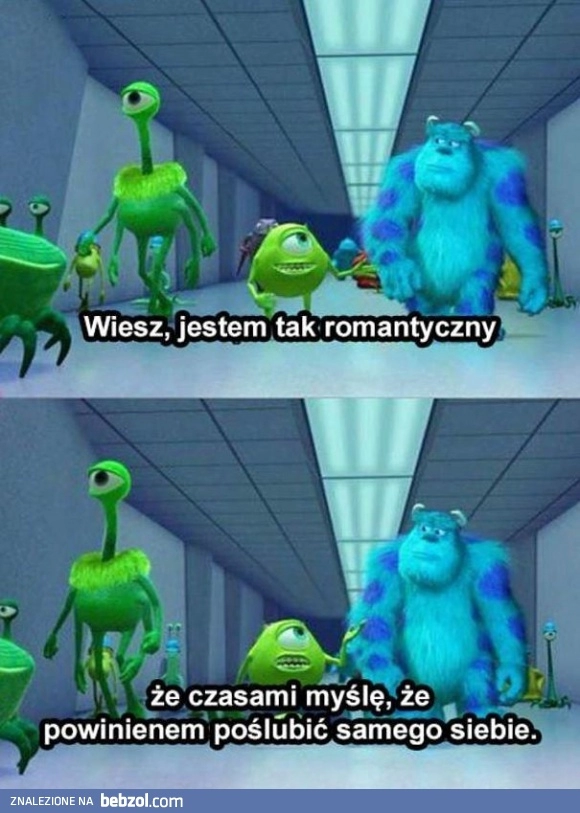 
    Jestem tak romantyczny