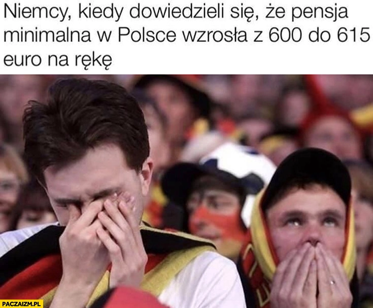 
    Niemcy kiedy dowiedzieli się, że pensja minimalna w Polsce wzrosła z 600 do 615 euro na rękę plączą