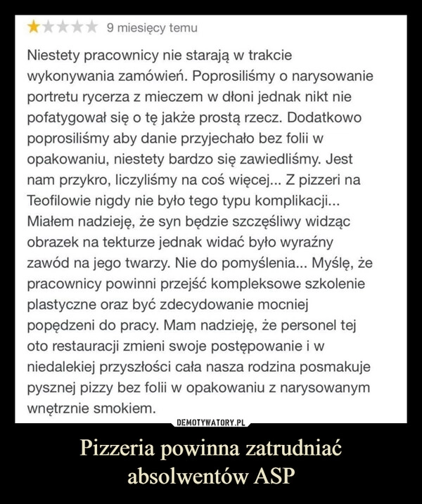 
    Pizzeria powinna zatrudniać absolwentów ASP