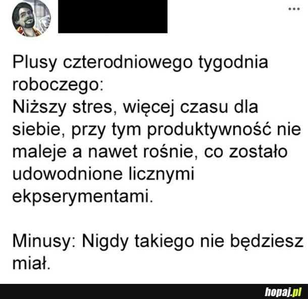 
    Czterodniowy tydzień pracy