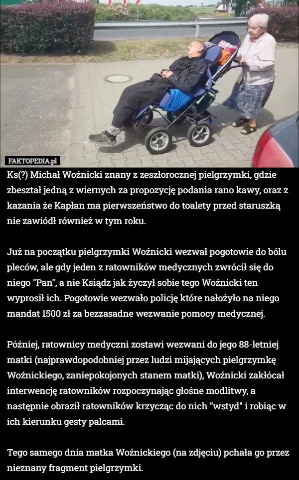 
    Ks(?) Michał Woźnicki znany z zeszłorocznej pielgrzymki, gdzie zbeształ