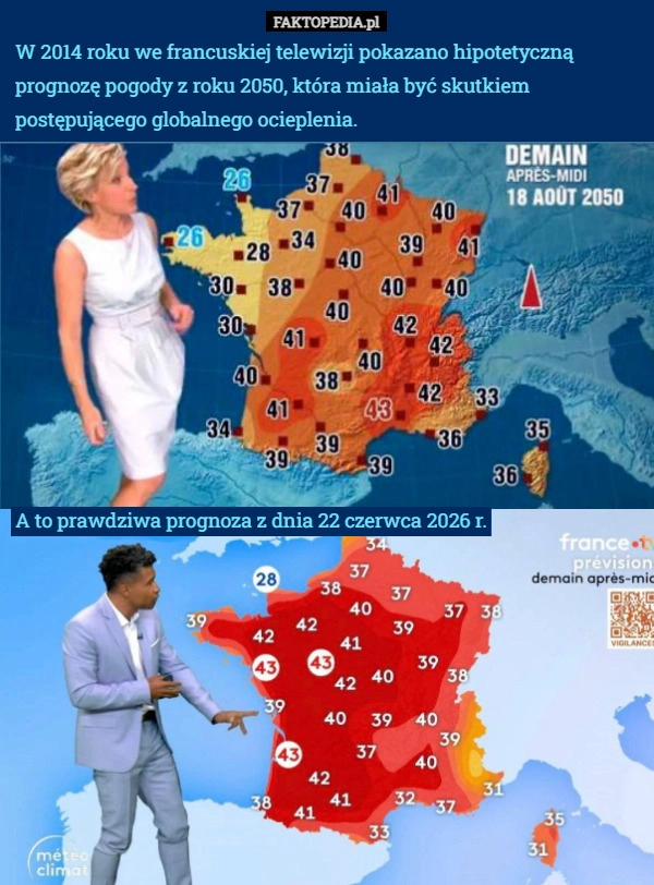 
    W 2014 roku we francuskiej telewizji pokazano hipotetyczną prognozę pogody