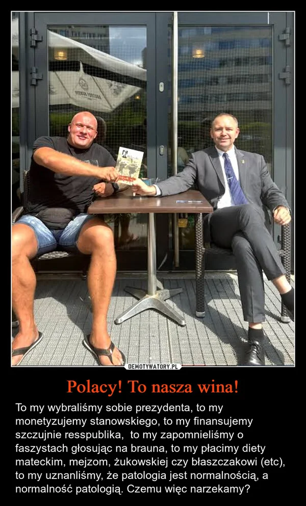 
    Polacy! To nasza wina!