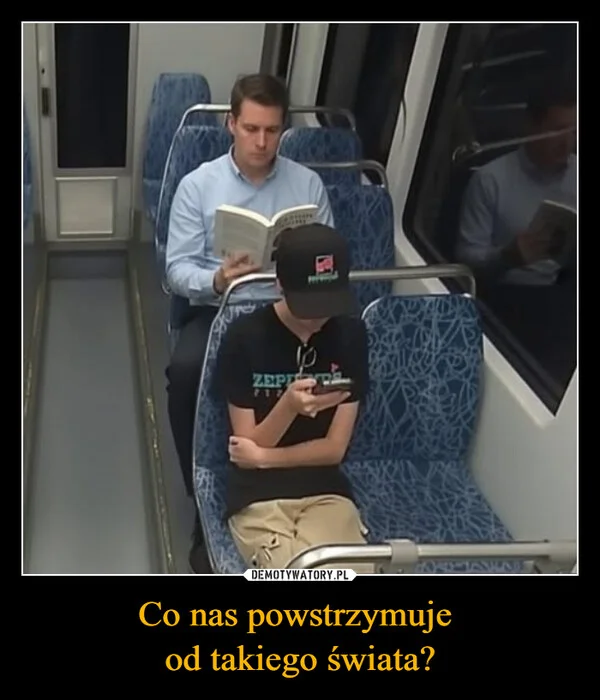 
    Co nas powstrzymuje od takiego świata?
