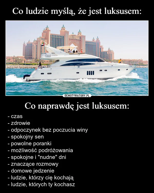 
    Co ludzie myślą, że jest luksusem: Co naprawdę jest luksusem:
