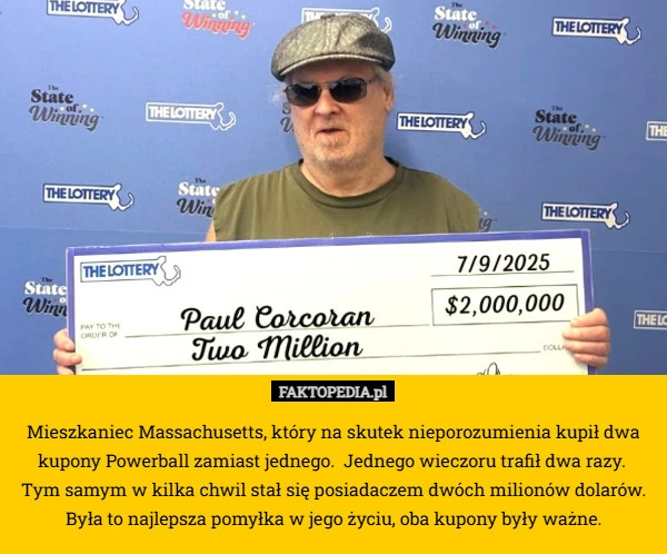 
    Mieszkaniec Massachusetts, który na skutek nieporozumienia kupił dwa kupony