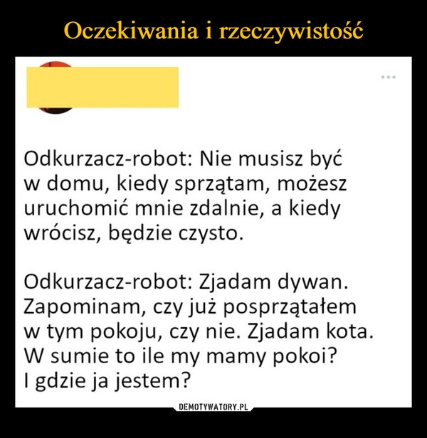 
    Oczekiwania i rzeczywistość